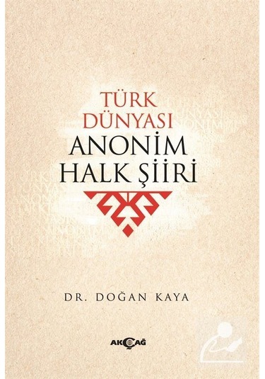 Türk Dünyası Anonim Halk Şiiri / Doğan Kaya