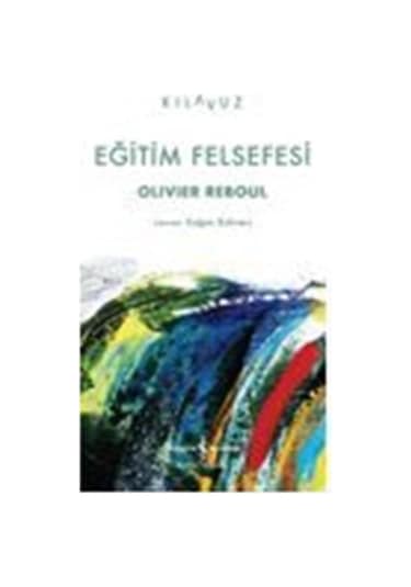 Eğitim Felsefesi / Olıvıer Reboul