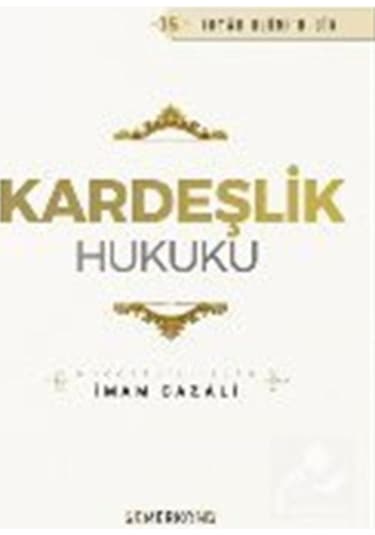 Kardeşlik Hukuku - İmam Gazali - Semerkand Yayınları