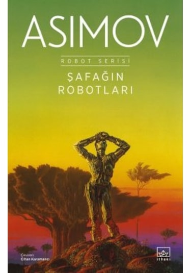 Şafağın Robotları Robot Serisi 3. Kitap + Çıplak Güneş Robot Serisi 2. Kitap