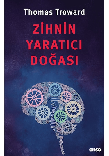 Zihnin Yaratıcı Doğası - Thomas Troward