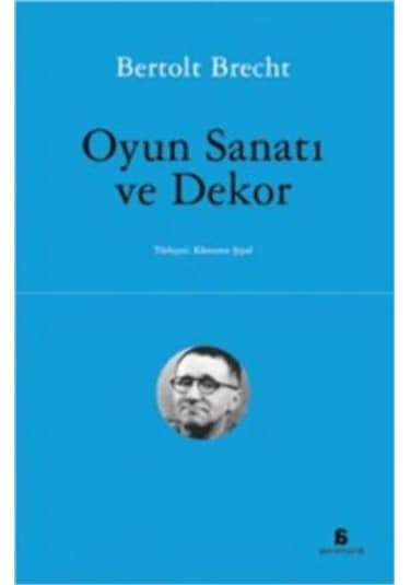 Oyun Sanatı ve Dekor - Bertolt Brecht - Agora Kitaplığı