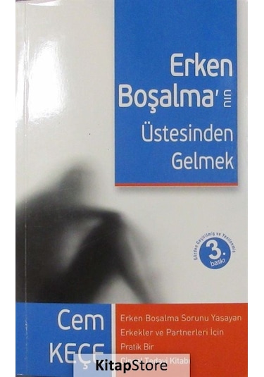 Erken Boşalma'nın Üstesinden Gelmek / Dr. A. Cem Keçe