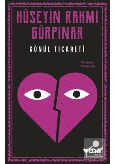 Gönül Ticareti Günümüz Türkçesiyle - Hüseyin Rahmi Gürpınar