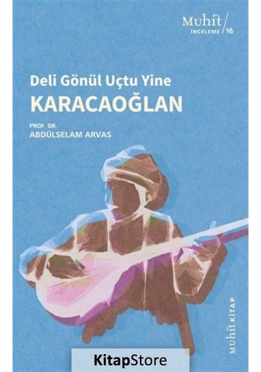 Karacaoğlan / Dr. Abdulselam Arvas