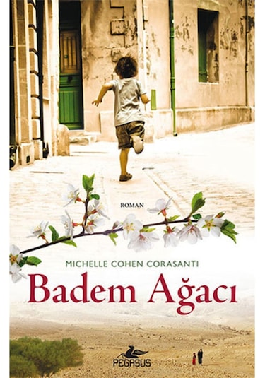 Pegasus Yayınları - Badem Ağacı - Michele Cohen Corasanti