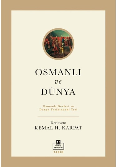 Timaş Osmanlı Ve Dünya 9786050844740