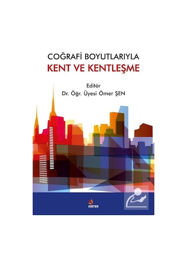 Coğrafi Boyutlarıyla Kent ve Kentleşme- Kriter