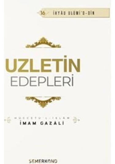 Uzletin Edepleri - İmam Gazali - Semerkand Yayınları