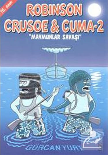 Robinson Crusoe ve Cuma-2 - Maymunlar Savaşı - Gürcan Yurt
