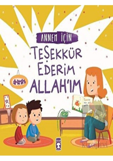 Annem İçin Teşekkür Ederim Allah'ım Timaş Çocuk  -  Timaş Çocuk