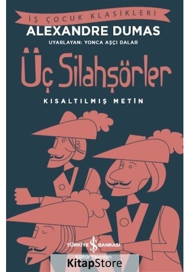 Kitapstore Üç Silahşörler (Kısaltılmış Metin) - Alexandre Dumas