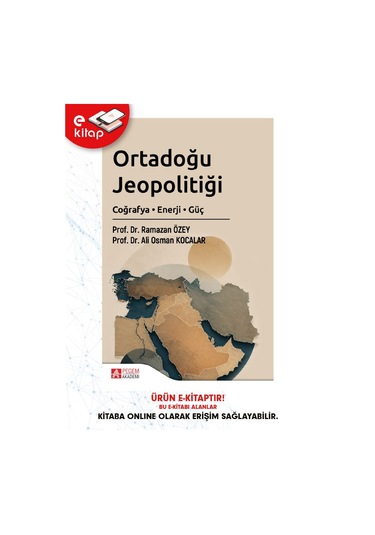 Ortadoğu Jeopolitiği Coğrafya, Enerji, Güç E-kitap