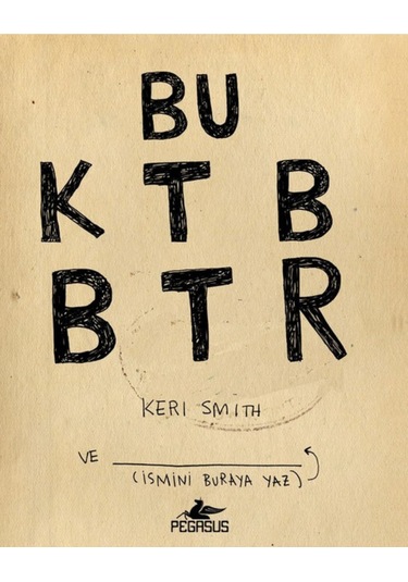 Bu Kitabı Bitir - Keri Smith - Pegasus