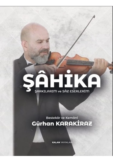 Şahika -şarkılarım Ve Sâz Eserlerim-