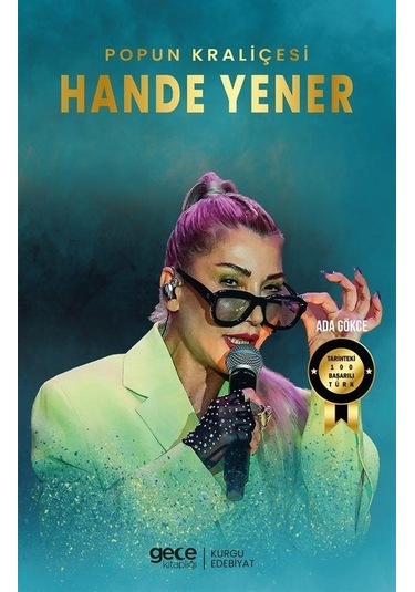 Popun Kraliçesi Hande Yener - Tarihteki 100 Başarılı Türk - Ada Gökce - Gece Kitaplığı