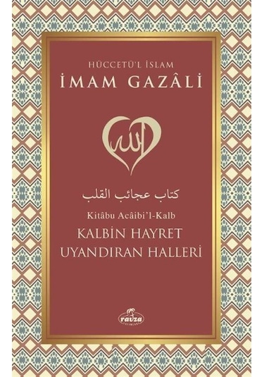 Kalbin Hayret Uyandıran Halleri - İmam Gazali - Ravza Yayınları