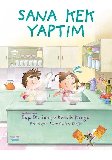 Sana Kek Yaptım - Saniye Bencik Kangal - Turta Kitap