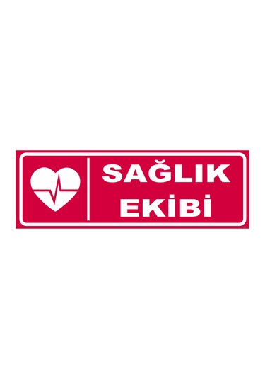 SAĞLIK EKİBİ LEVHASI