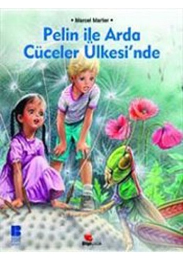 Pelin ile Arda Cüceler Ülkesinde - Marcel Marlier - Bilge Kültür Sanat