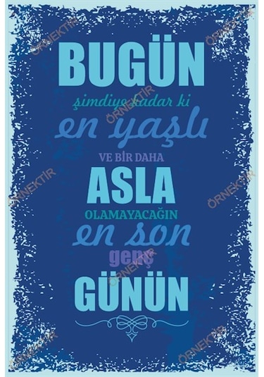 Bugün şimdiye kadar ki en yaşlı ve  son genç günün duvar yazıları
