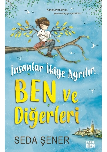 İnsanlar İkiye Ayrılır: Ben ve Diğerleri - Seda Şener - Carpediem Kitap