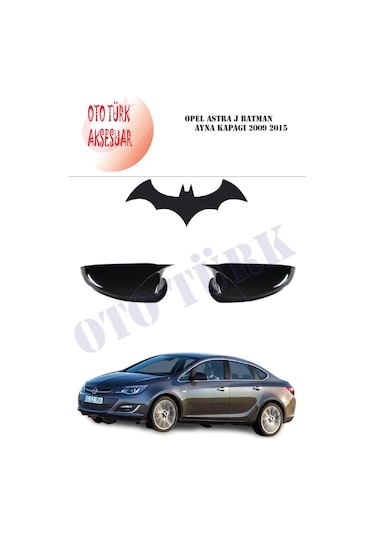 Opel Astra J Kasa Yarasa Batman Ayna Kapağı 2009 2015 Piano Black
