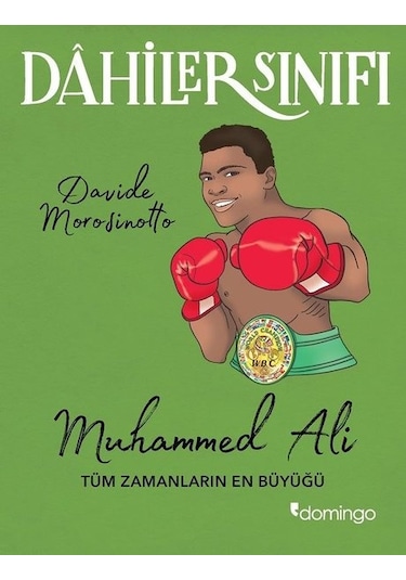 Dahiler Sınıfı - Muhammed Ali - Davide Morosinotto - Domingo Yayınevi