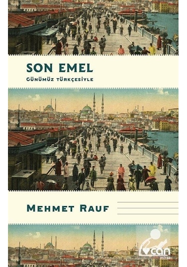 Son Emel - Günümüz Türkçesiyle - Mehmet Rauf - Can Yayınları