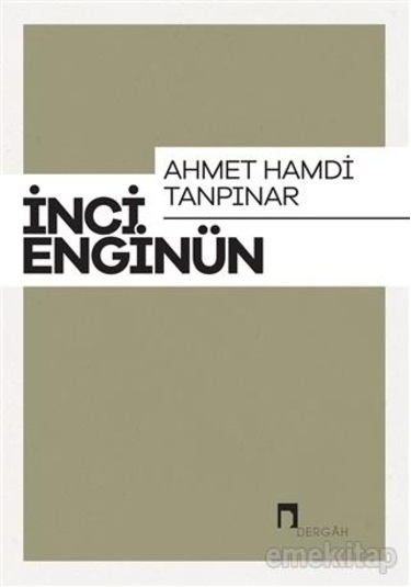 Inci Enginün - Ahmet Hamdi Tanpınar - Dergah Yayınevi