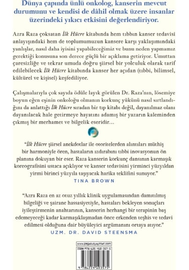İlk Hücre: Ve Sonuna Kadar Kanserin Peşini Bırakmamanın Insana Bedelleri - Azra Raza