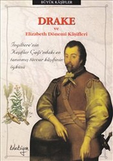 Drake ve Elizabeth Dönemi Kaşifleri - John Guy - Koleksiyon