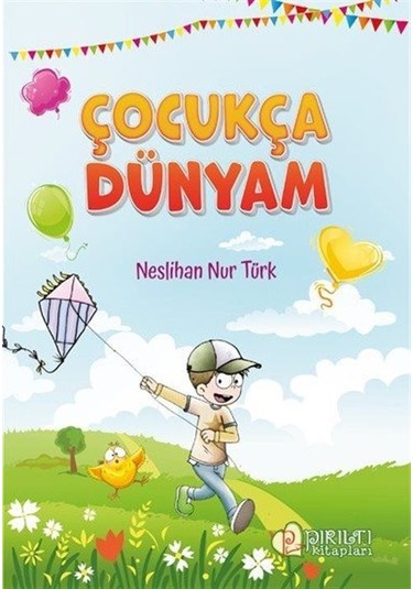 Çocukça Dünyam / Neslihan Nur Türk