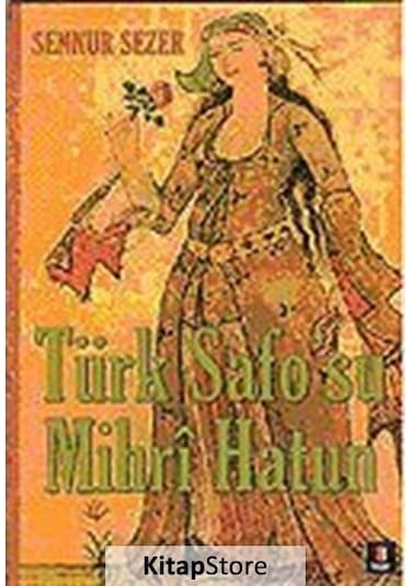 Türk Safo''su Mihri Hatun - Sennur Sezer - Kapı Yayınları