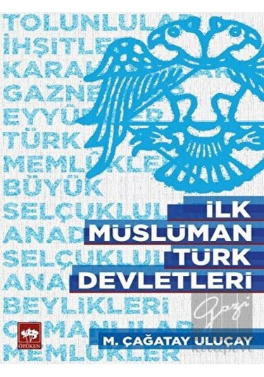 İlk Müslüman Türk Devletleri -  Ötüken Neşriyat