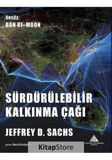 Sürdürülebilir Kalkınma Çağı - Jeffrey D. Sachs - Yeditepe Üniversitesi Yayınevi