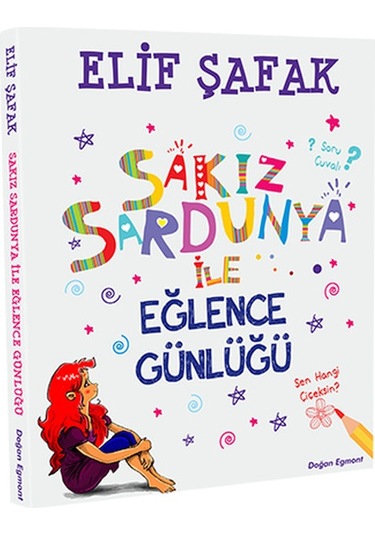 Sakız Sardunya İle Eğlence Günlüğü - Elif Şafak - Doğan ve Egmont Yayıncılık