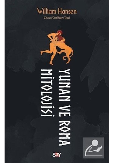 Yunan ve Roma Mitolojisi - William Hansen