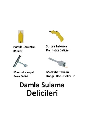 Damla Sulama Delici Aparatları-Hortum Ve Boru Delicisi