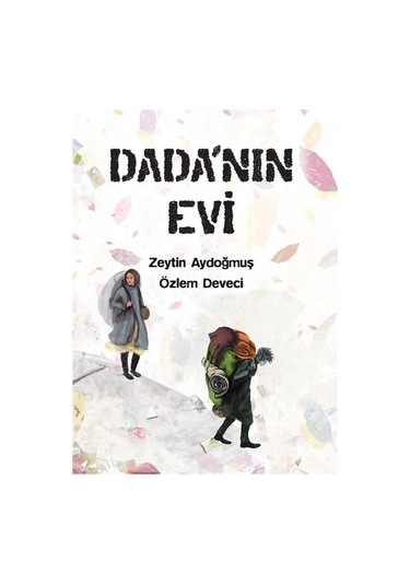 Dada'nın Evi / Zeytin Aydoğmuş