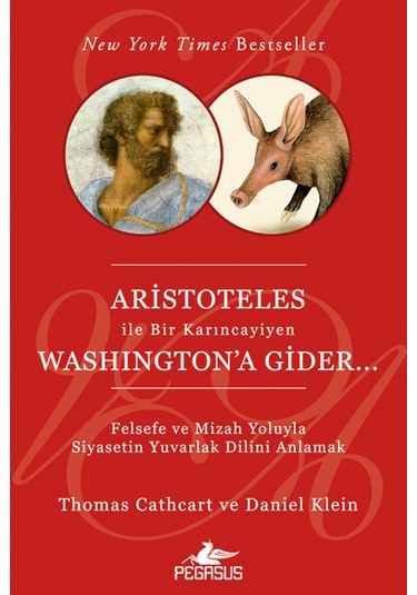Aristoteles Ile Bir Karıncayiyen Washington'A Gider 9786054456147