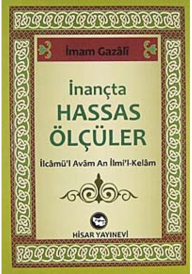 İnançta Hassas Ölçüler - İmam Gazali - Hisar Yayınevi