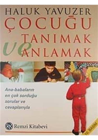 Çocuğu Tanımak ve Anlamak - Haluk Yavuzer