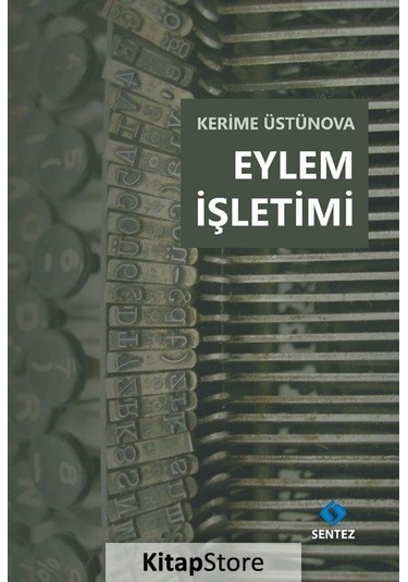 Eylem İşletimi  - Kerime Üstünova  - Sentez Yayıncılık