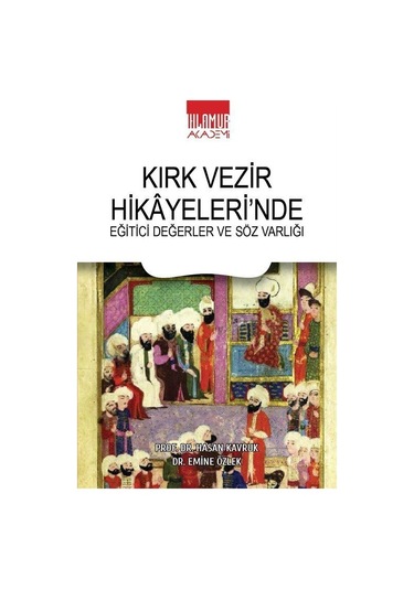 Kırk Vezir Hikayeleri'nde Eğitici Değerler Ve Söz Varlığı / Pr...