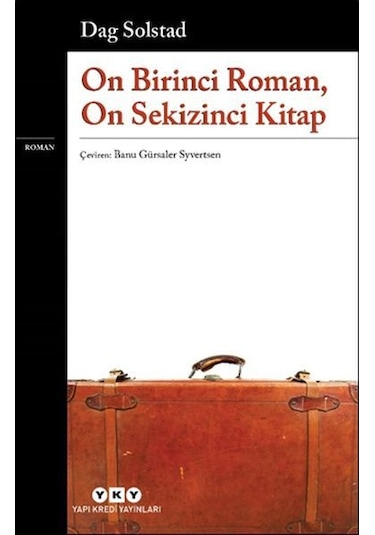On Birinci Roman On Sekizinci Kitap - Dag Solstad - Yapı Kredi Yayınları