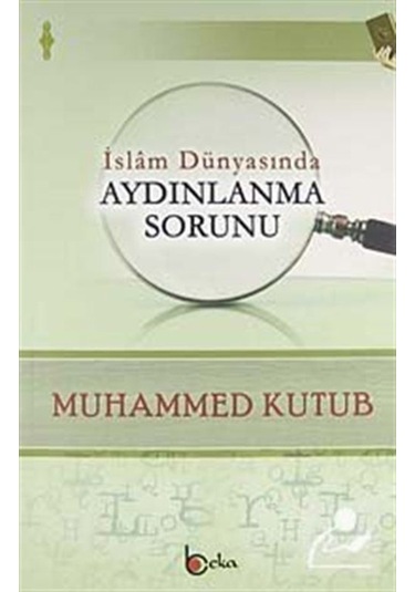 İslam Dünyasında Aydınlanma Sorunu / Prof. Muhammed Kutub 9786054041831