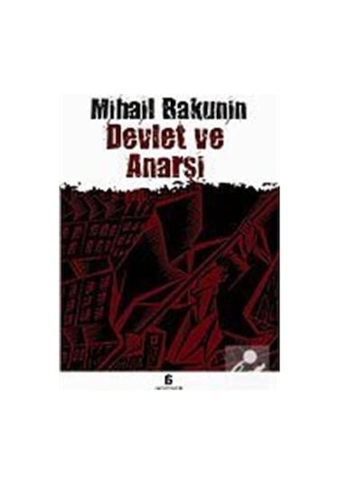 Devlet ve Anarşi - Mihail Bakunin - Agora Kitaplığı