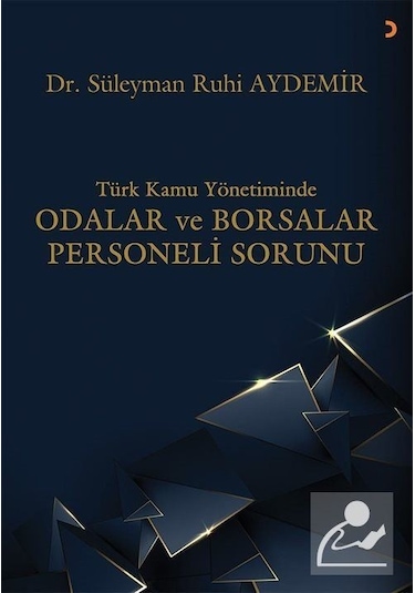 Türk Kamu Yönetiminde Odalar ve Borsalar Personeli Sorunu Sü