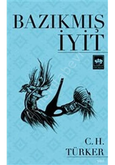 Bazıkmış İyit - Can Habip Türker - Ötüken Neşriyat